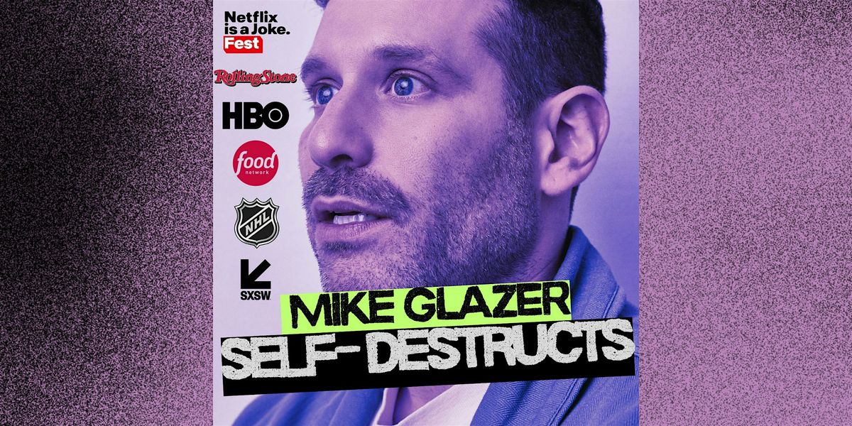 Mike Glazer Self Destructs
