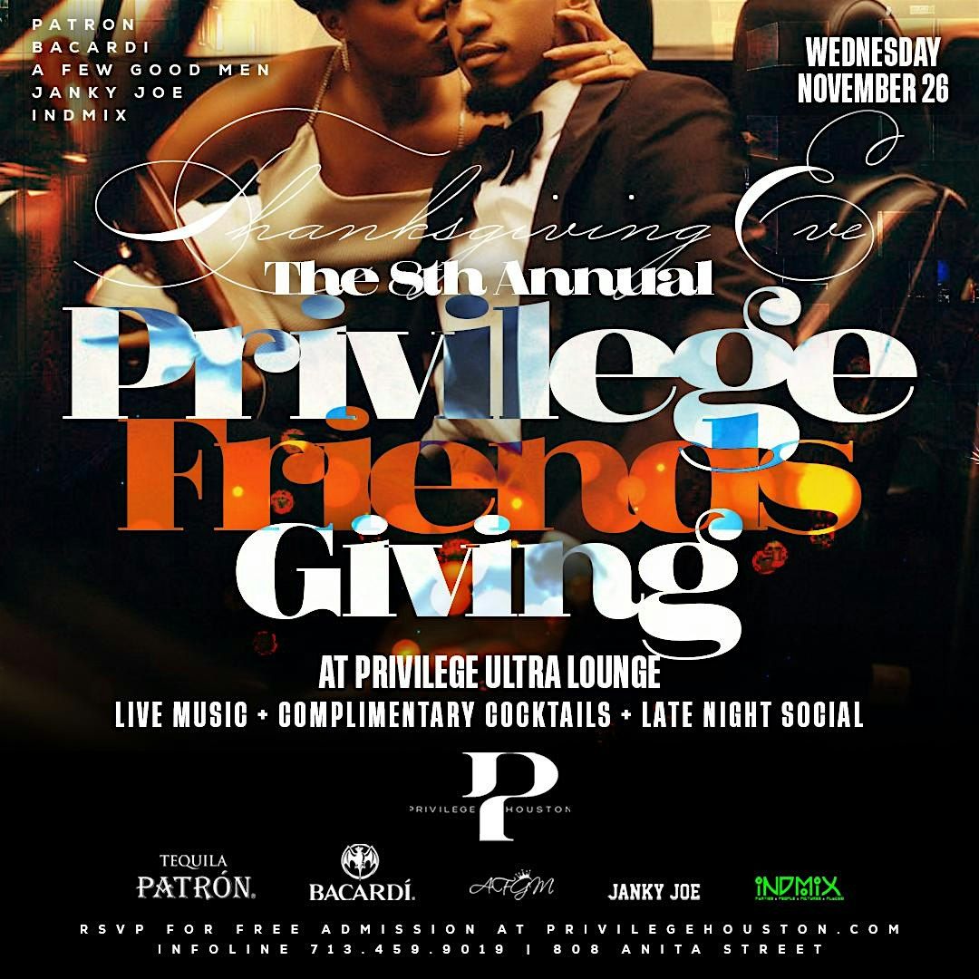 PRIVILEGE FRIENDSGIVING  Affair Thanksgiving Eve Nov 26th at PRIVILEGE