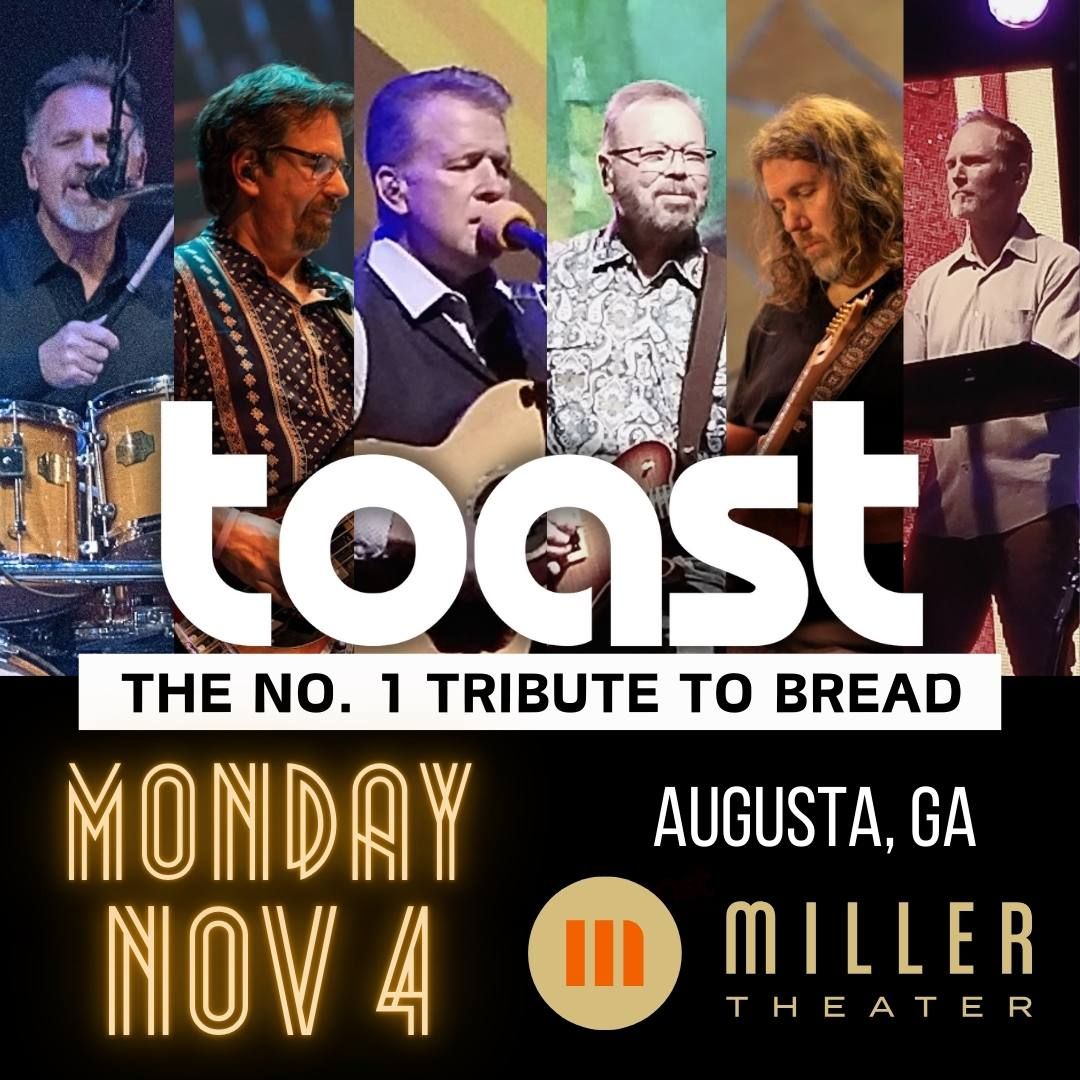 TOAST - No. 1 BREAD Tribute - Augusta, GA - Nov 4