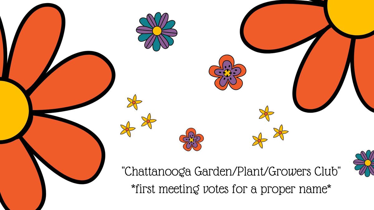 1st Monthly Garden Gathering - Club Establishment Meeting