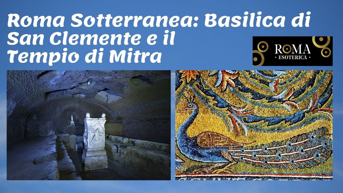 Roma Sotterranea: San Clemente e il Tempio di Mitra