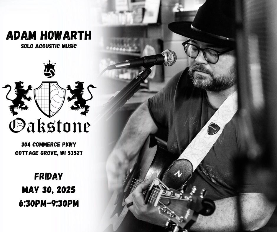 Oakstone hosting Adam Howarth - Live Acoustic Music