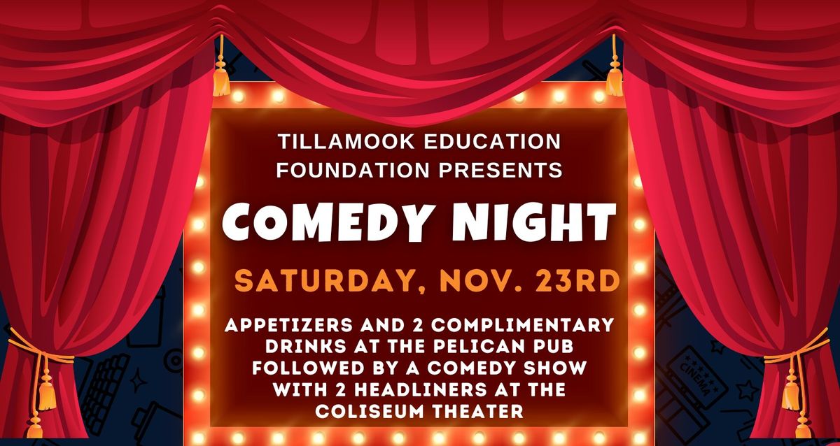 Tillamook Education Foundation Comedy Night - Nov. 23rd @ 6pm