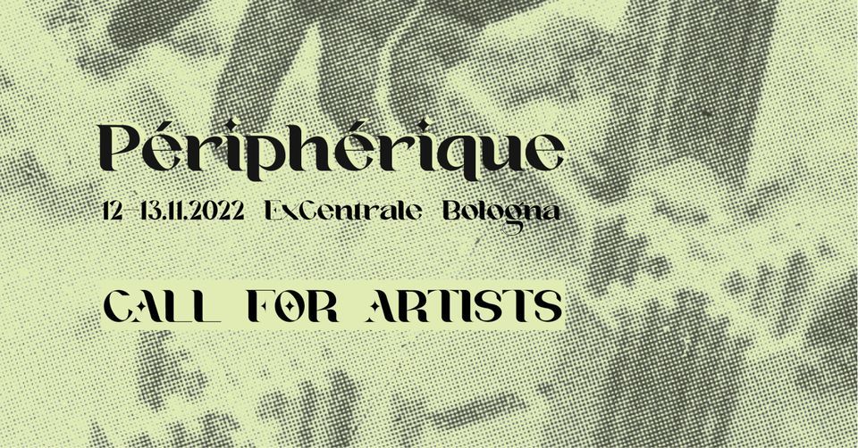 P\u00e9riph\u00e9rique 2022 \u2013 Call for artists!