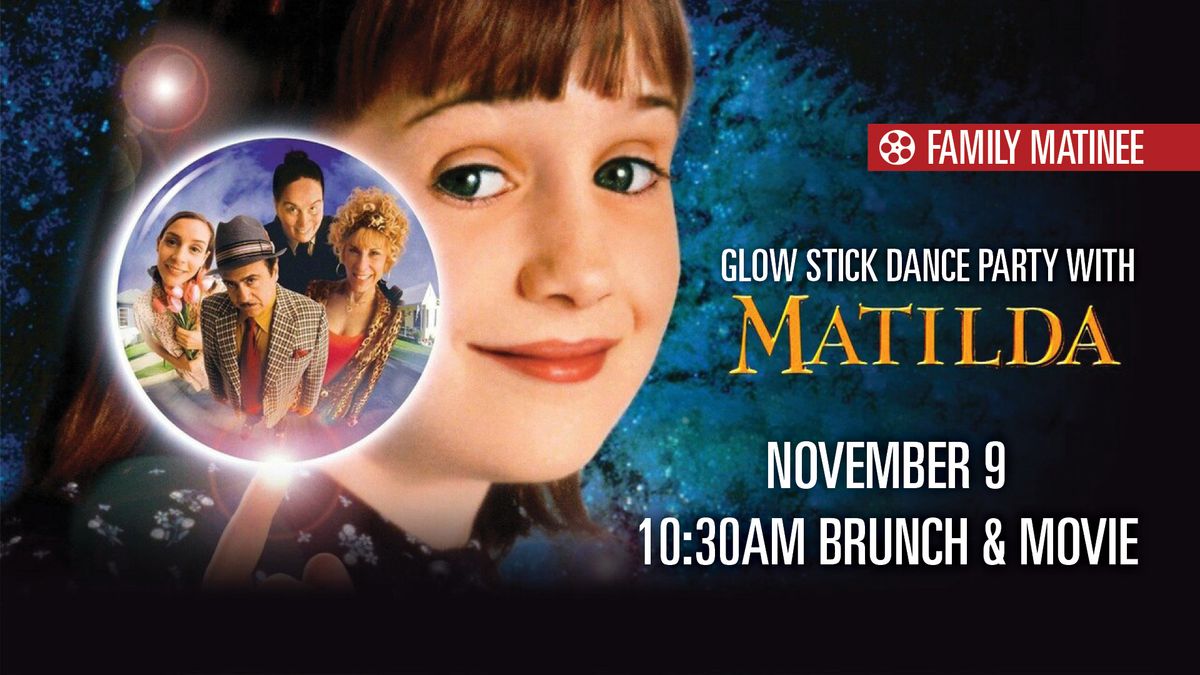 Family Matinee: Glow Stick Dance Party with MATILDA