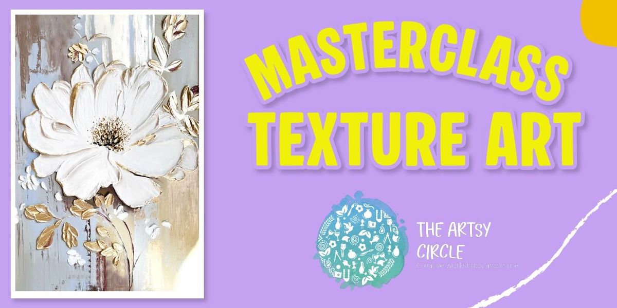 Texture Art Masterclass By The Artsy Circle