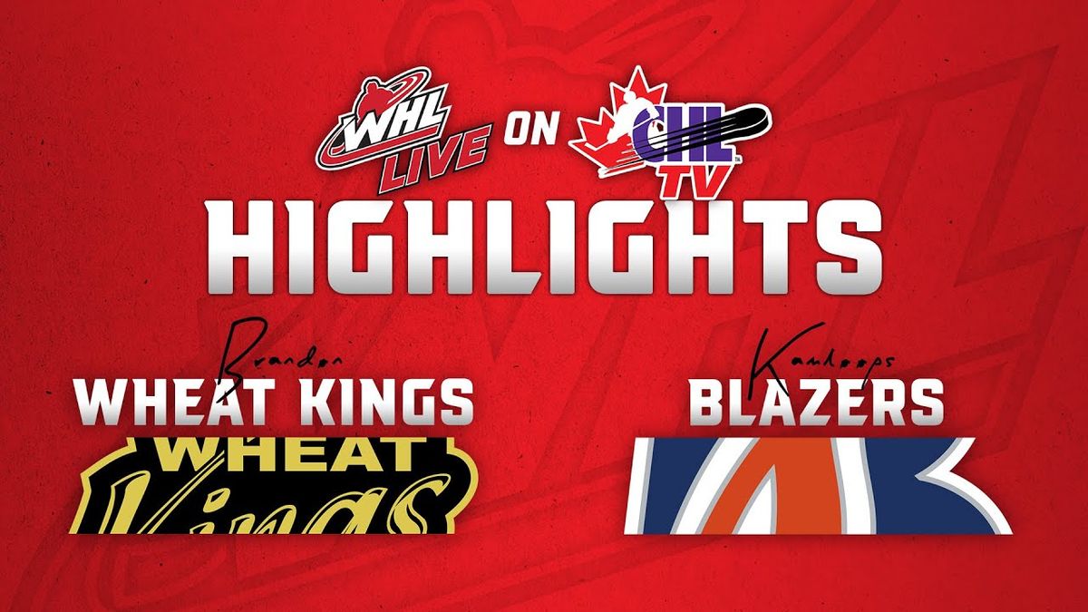 Kamloops Blazers at Brandon Wheat Kings