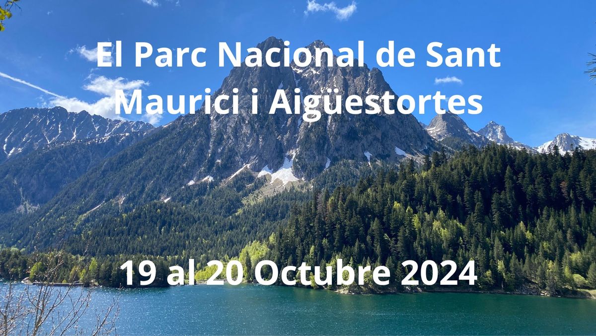 El Parc Nacional de Sant Maurici i Aig\u00fcestortes