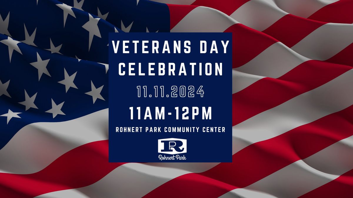 Rohnert Park Veterans Day Celebration 