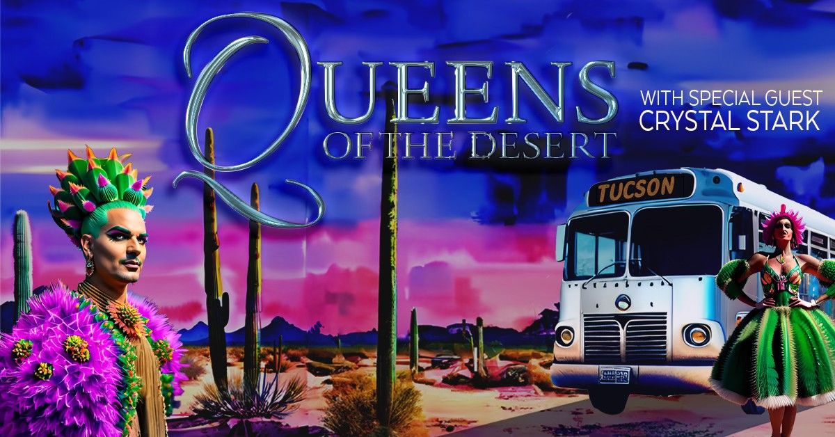 Queens of the Desert with special guest Crystal Stark