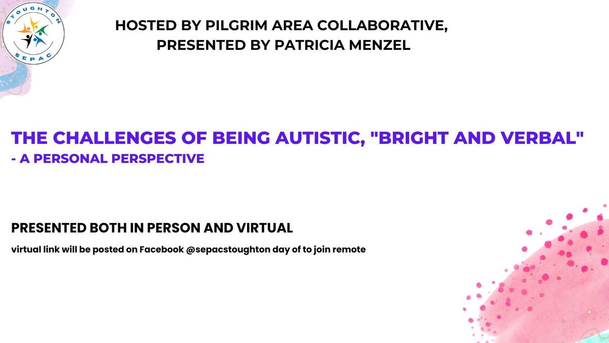 The Challenges of Being Autistic, "Bright and Verbal" - A Personal Persepective