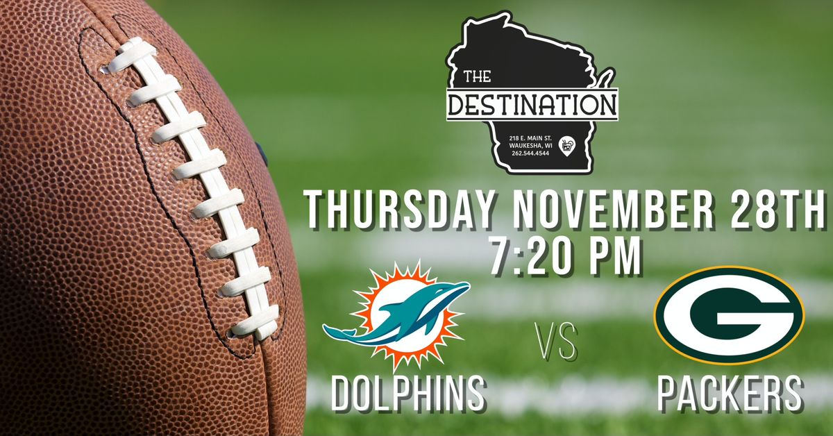 The Destination Dolphins vs Packers Watch Party 