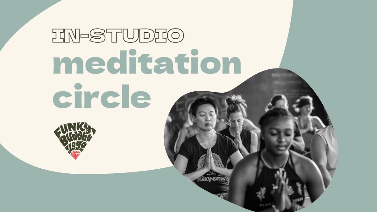 In-Studio Meditation Circle | Funky Buddha Yoga