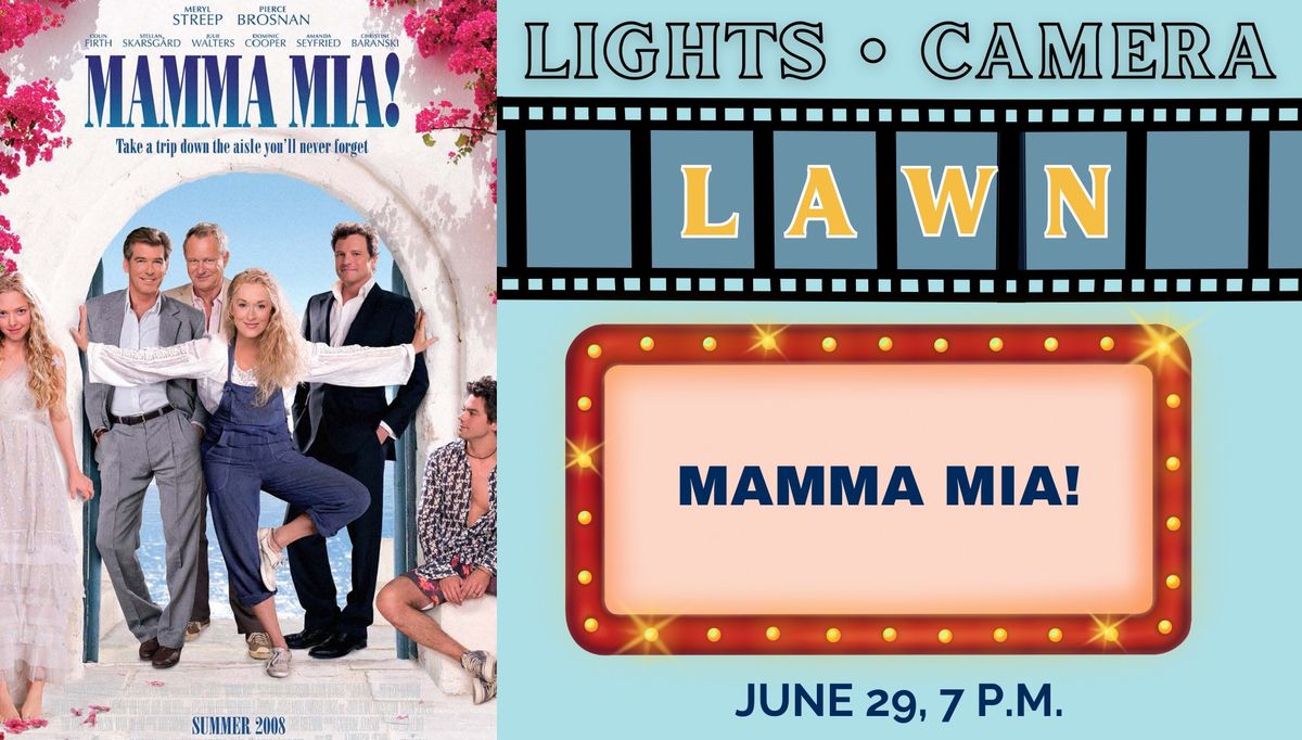 Lights, Camera, Lawn - Mamma Mia!