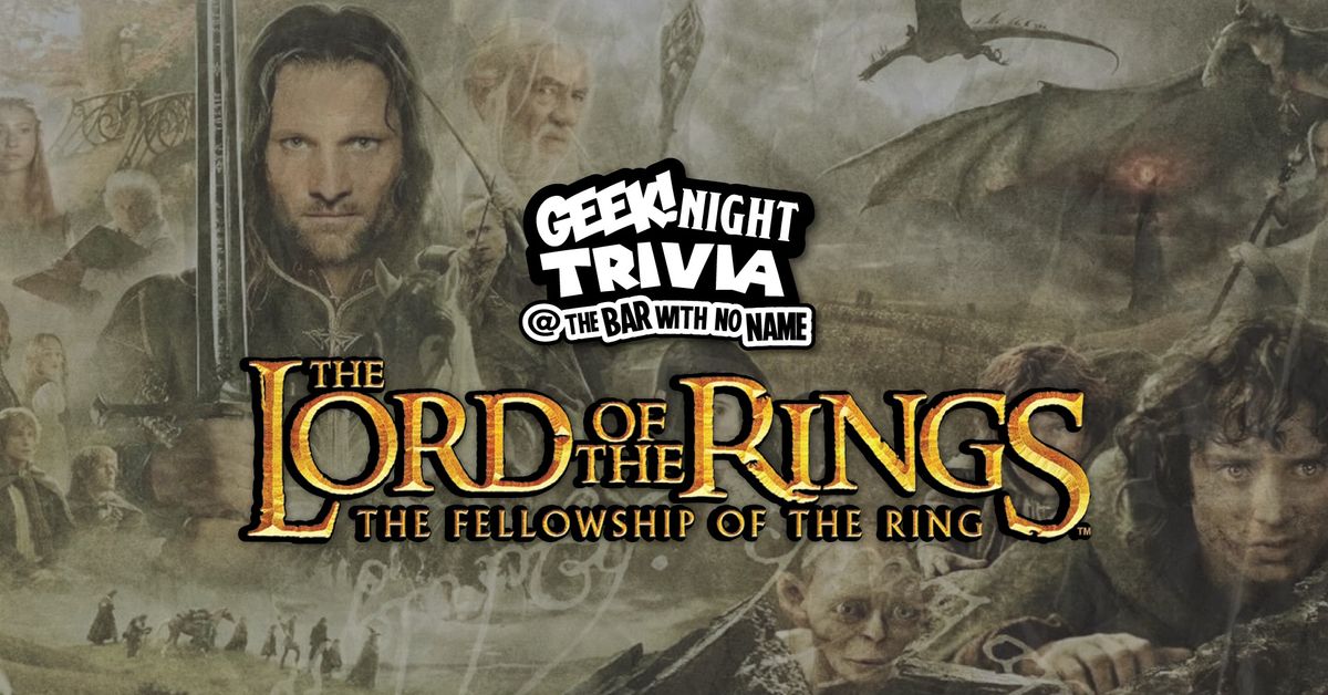 Geek Night Trivia: The Fellowship of the Ring