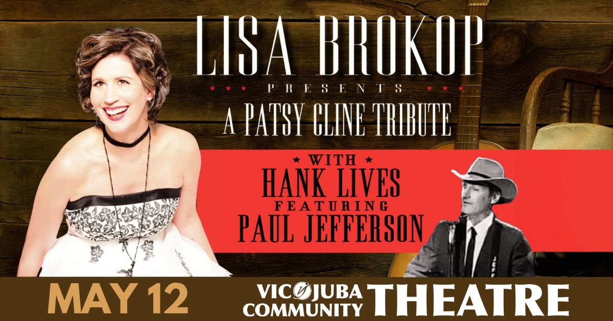  A Patsy Cline Tribute & Hank Lives Starring Lisa Brokop & Paul Jefferson