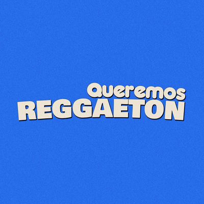 Queremos Reggaeton