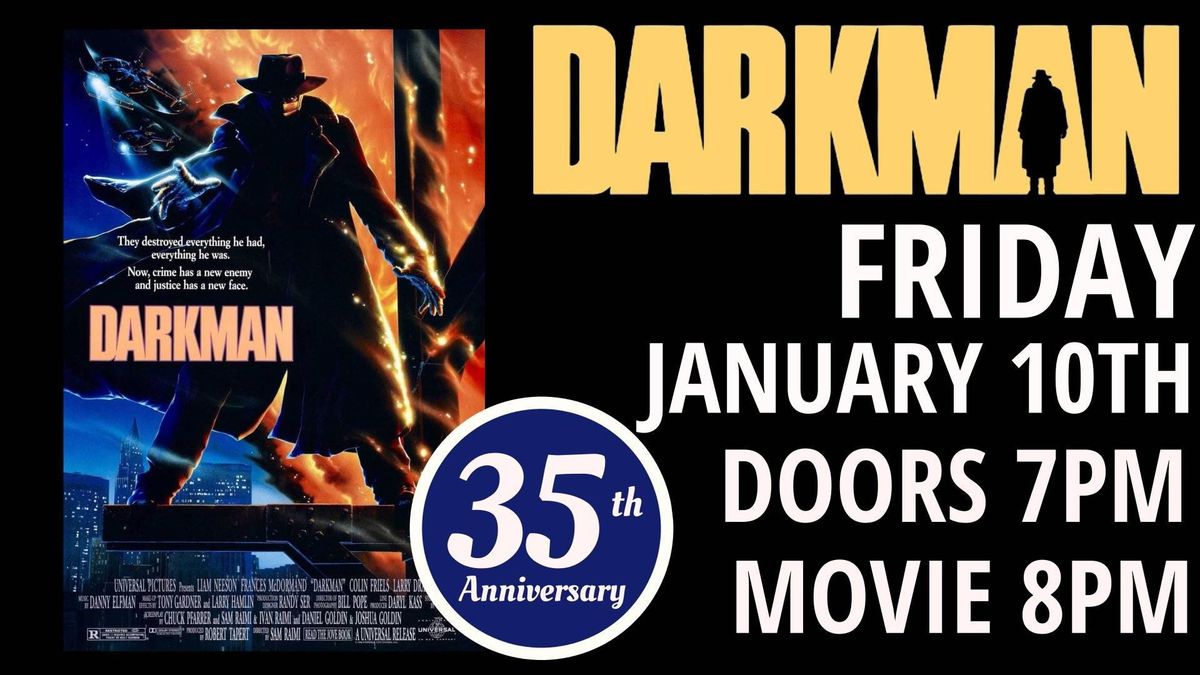 DARKMAN 35TH ANNIVERSARY 