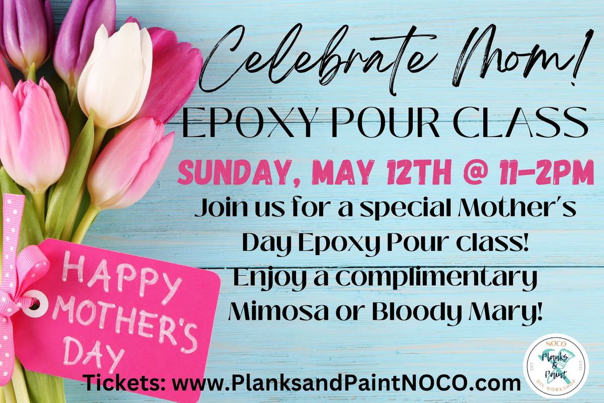 Celebrate Mom Epoxy Class