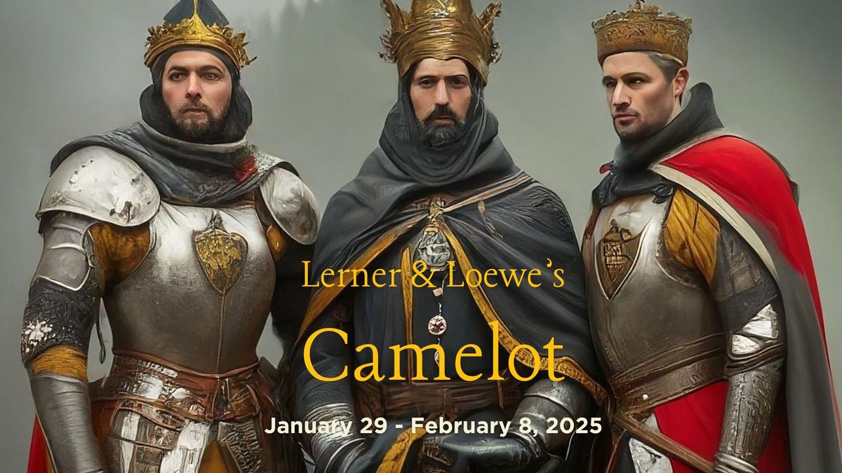 Lerner & Loewe's Camelot