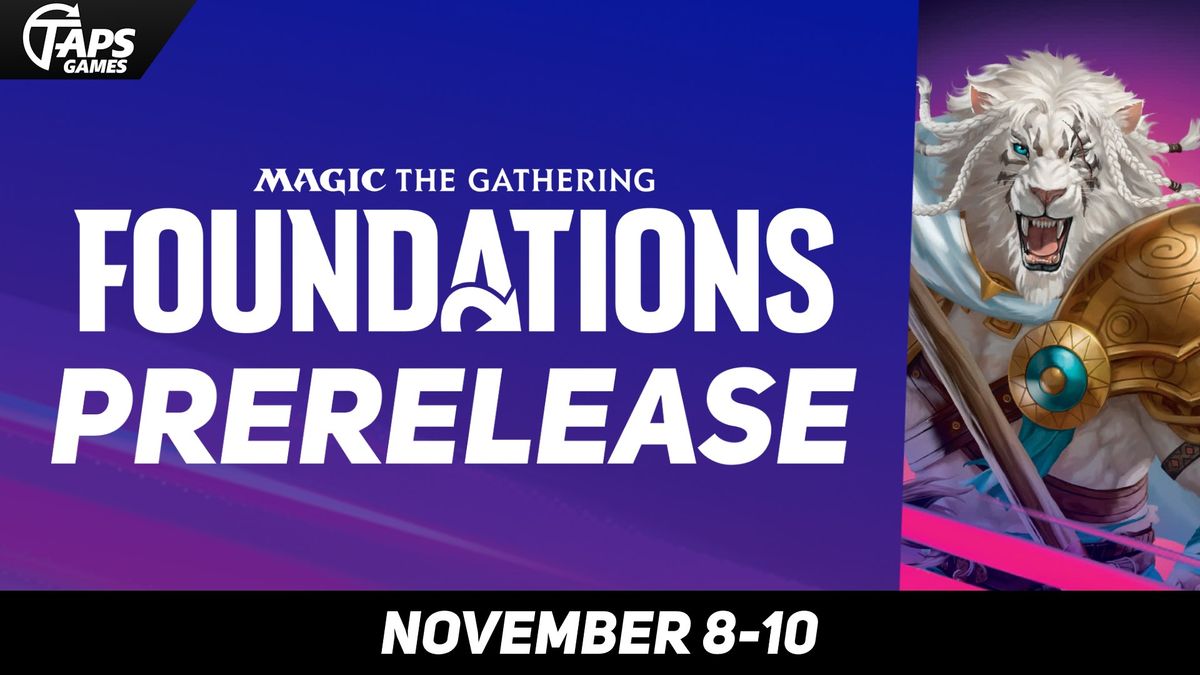 MTG Foundations Prerelease Events @ Taps Games