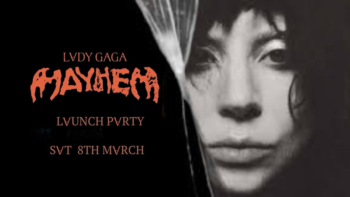 MAYHEM - Gaga Album Launch party