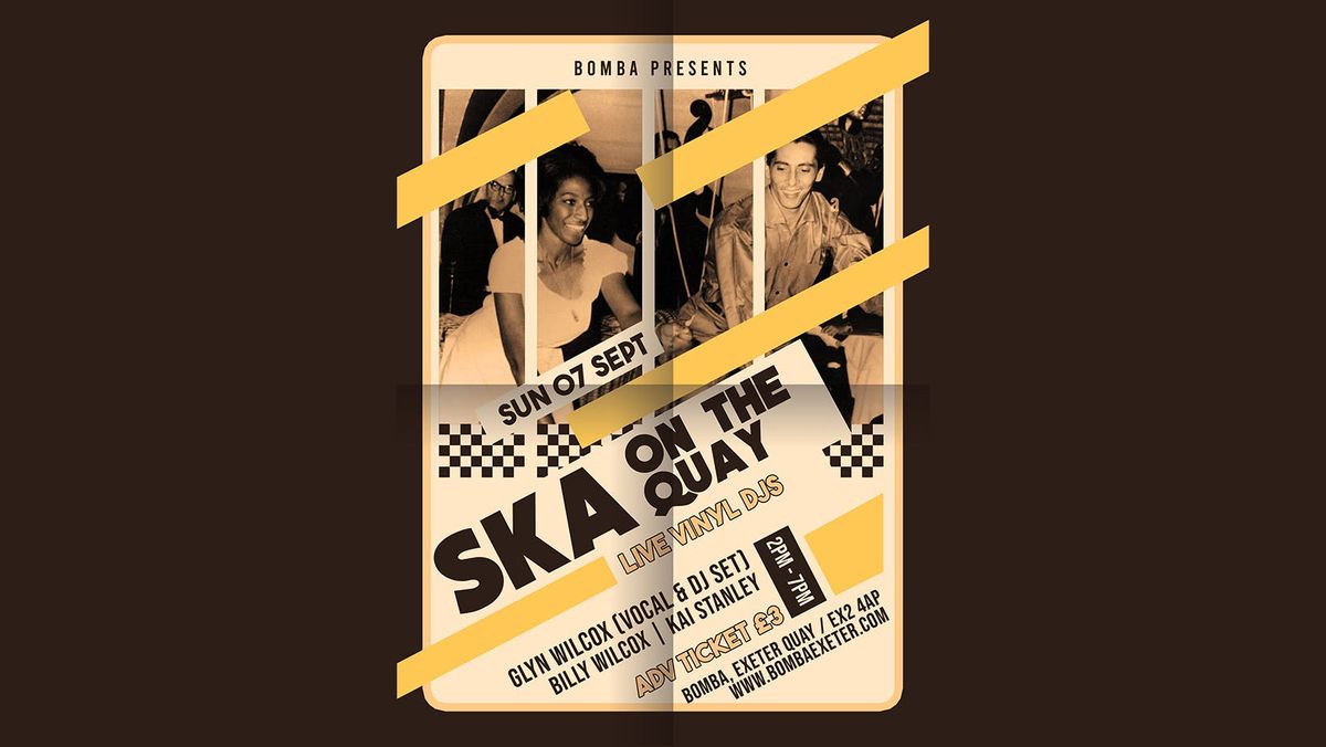 Ska On The Quay \/\/ Bomba Exeter \/\/ 07.09.25