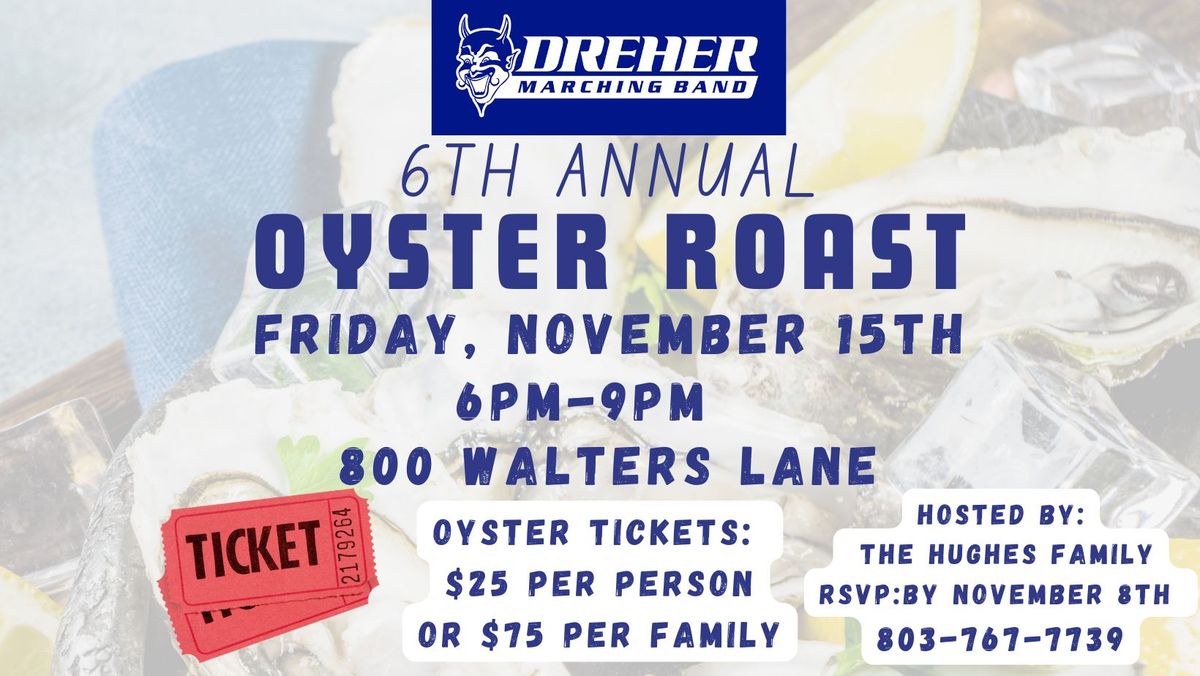 Dreher Band 6th Annual Oyster Roast