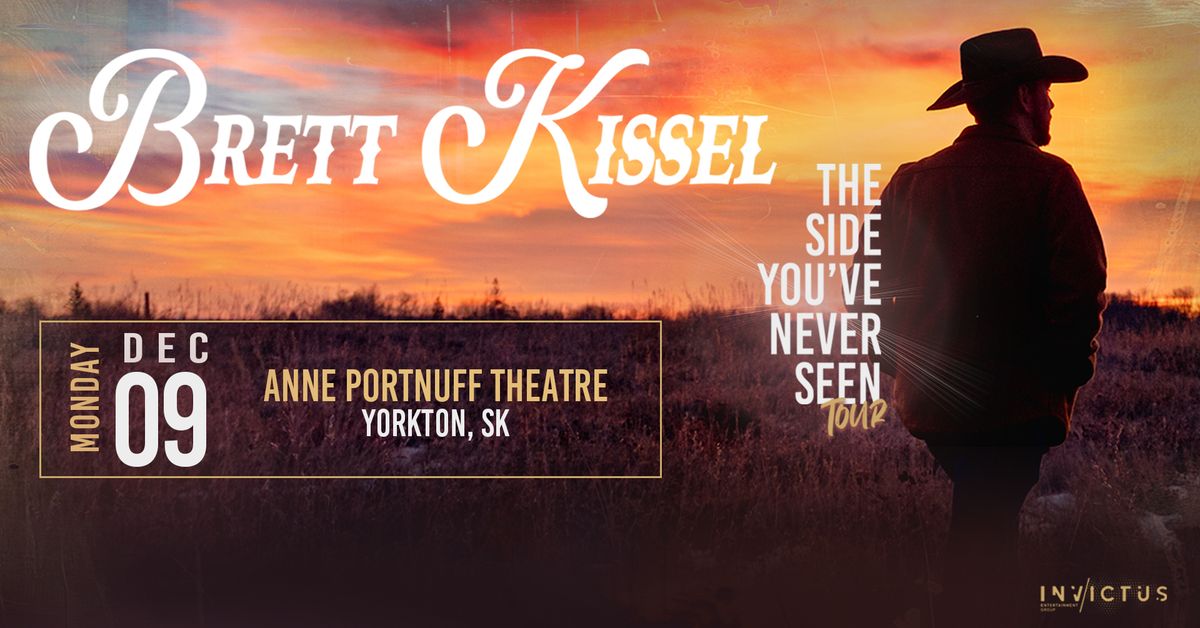 BRETT KISSEL- The Side You've Never Seen Tour- YORKTON