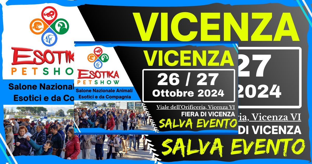 Esotika Pet Show VICENZA 26\/27 Ottobre 2024