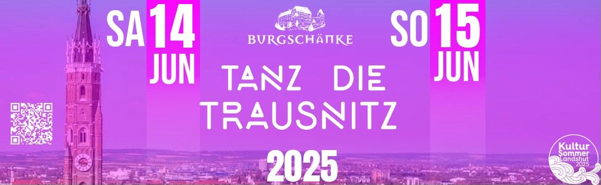 TANZ DIE TRAUSNITZ \/ Sa 14. & So 15.o6.2o25 \/ Burg Trausnitz