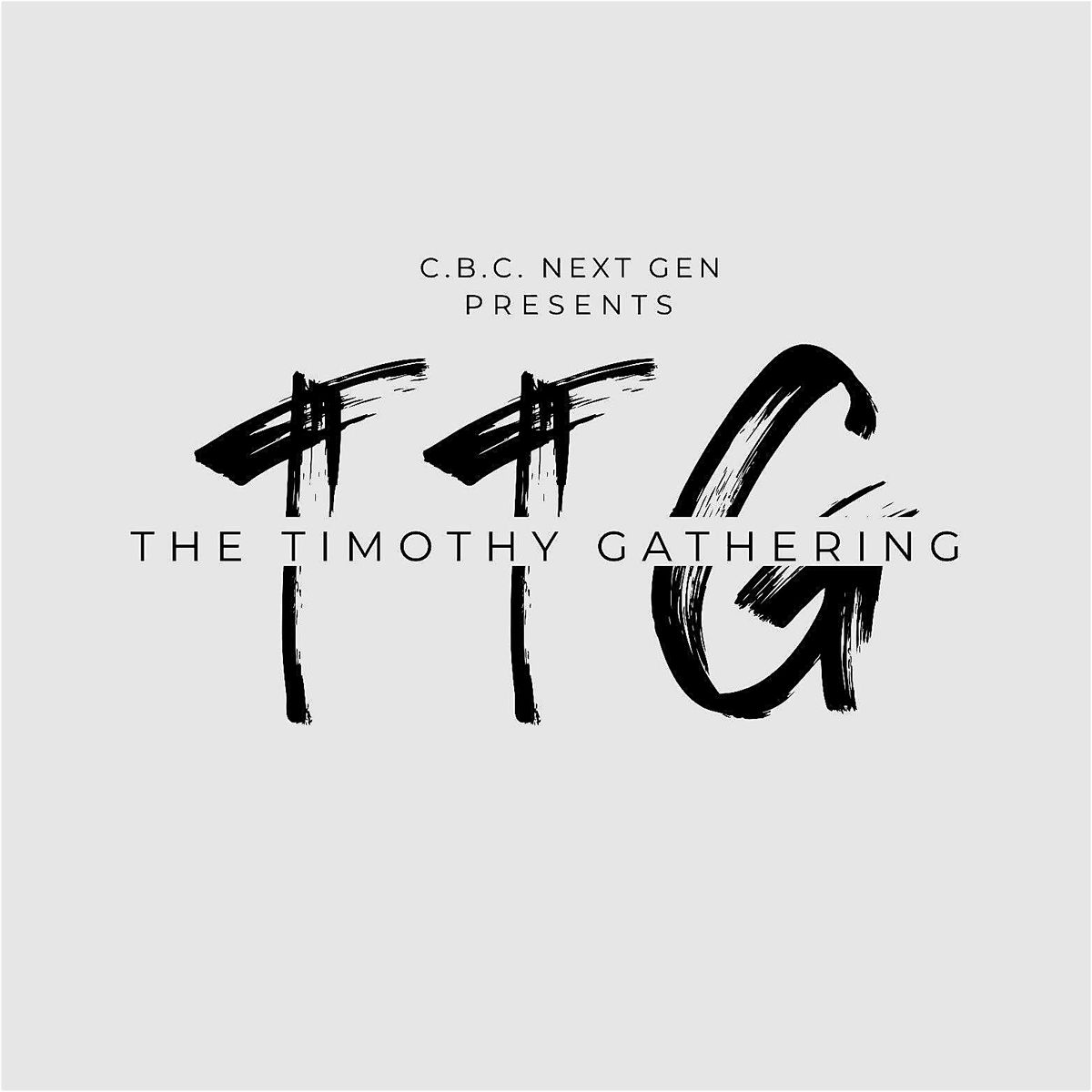 CBC Next GEN Presents: The Timothy Gathering