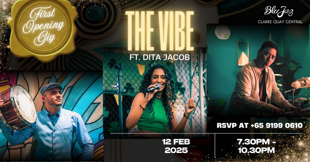 The Vibe Ft Dita Jacob [Opening Night]