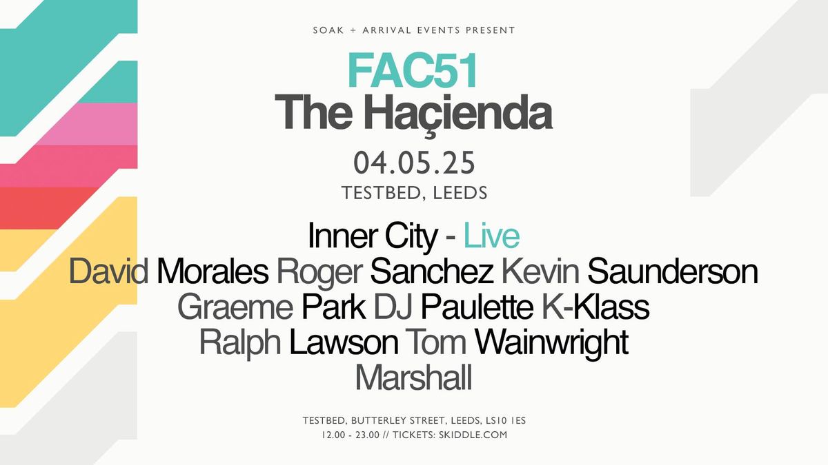 FAC51 The Ha\u00e7ienda @ Testbed Leeds