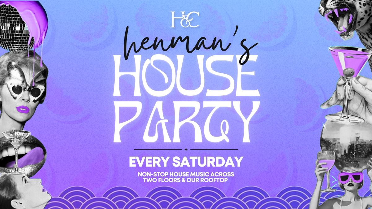 HENMAN'S HOUSE PARTY [EVERY SATURDAY]