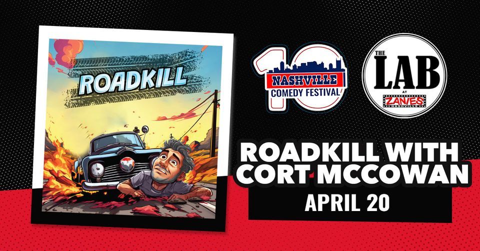 Nashville Comedy Festival: Roadkill with Cort McCowan at The Lab at Zanies