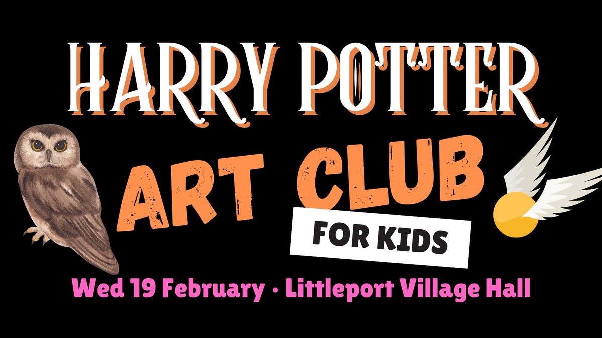 Harry Potter Themed Art Club - for Kids \u2022 Littleport 