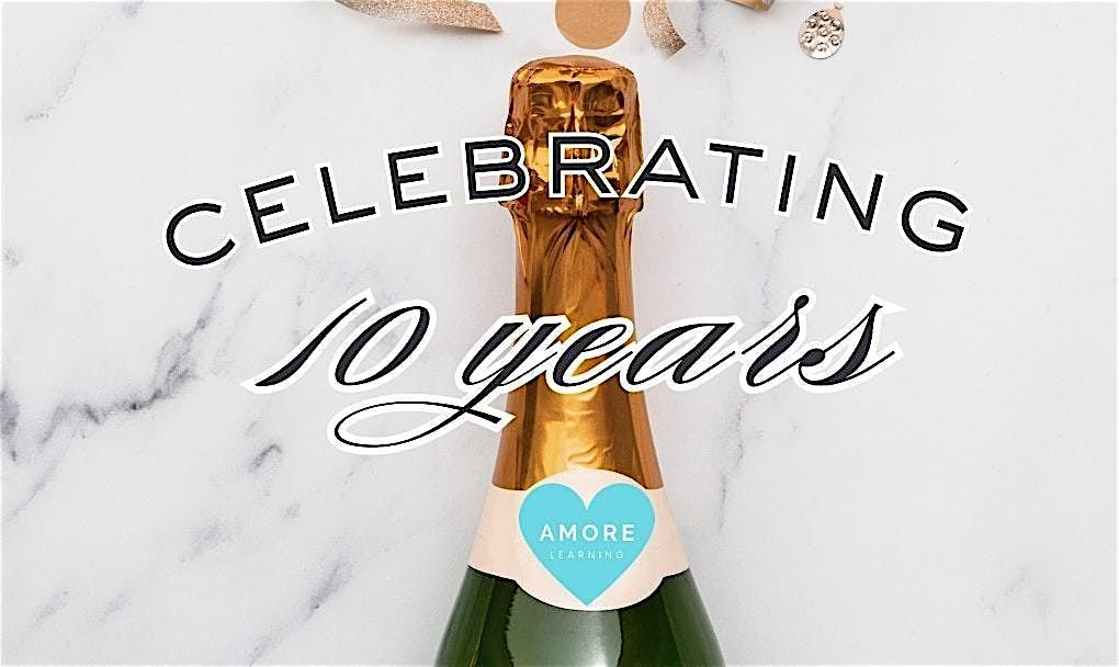 Amore's 10 Year Anniversary Celebration