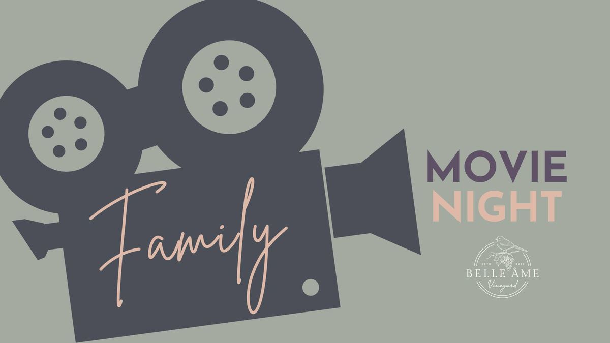 Family Movie Night at Belle \u00c2me Vineyard