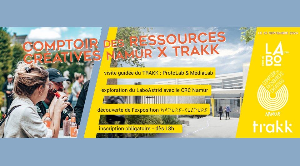 Comptoir des Ressources Cr\u00e9atives Namur X TRAKK