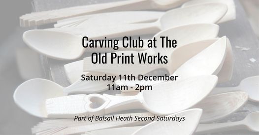 Carving Club at The Old Print Works, part of Balsall Heath Second Saturday