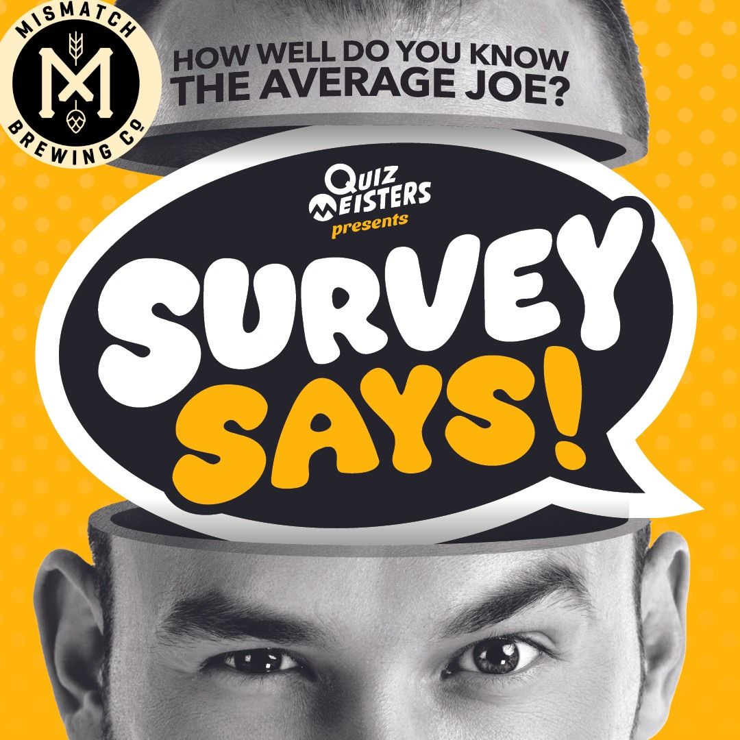 Survey Says @ Mismatch Brewhouse Adelaide 