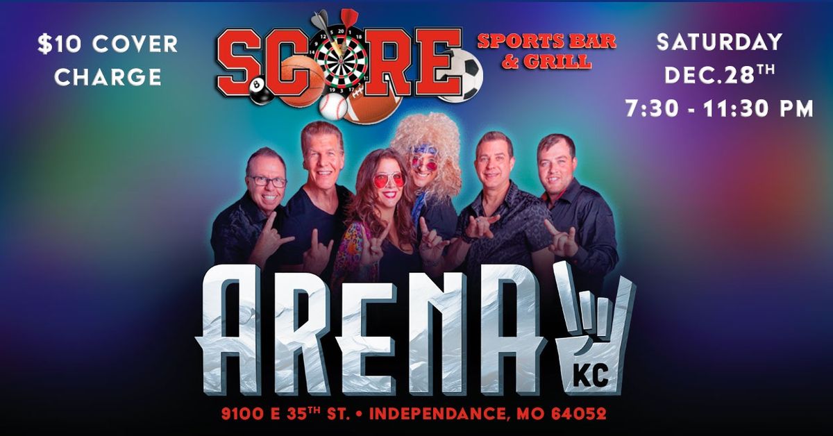 Arena Rocks KC at Score Sports Bar & Grill