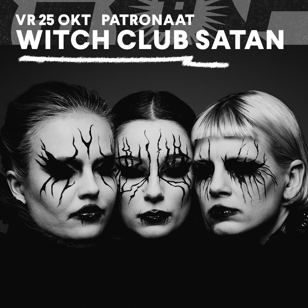 Witch Club Satan | Patronaat Haarlem 