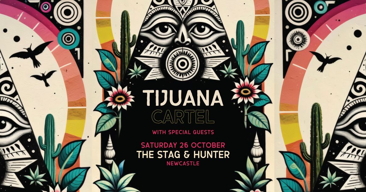 Tijuana Cartel \/\/ The Stag & Hunter Hotel, Newcastle