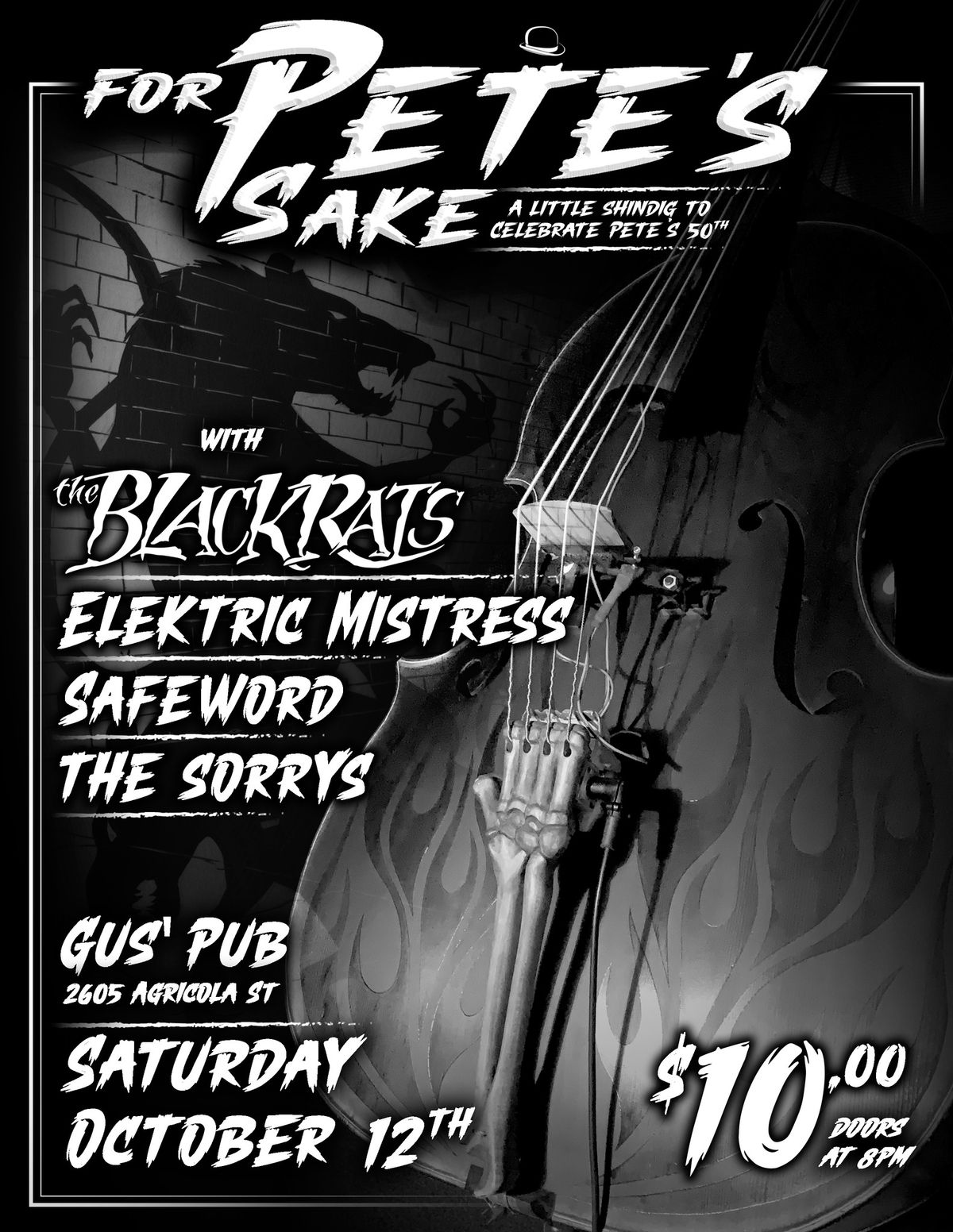 For Pete's Sake - Pete's 50th with the Blackrats, Elektric Mistress, Safeword, & the Sorrys