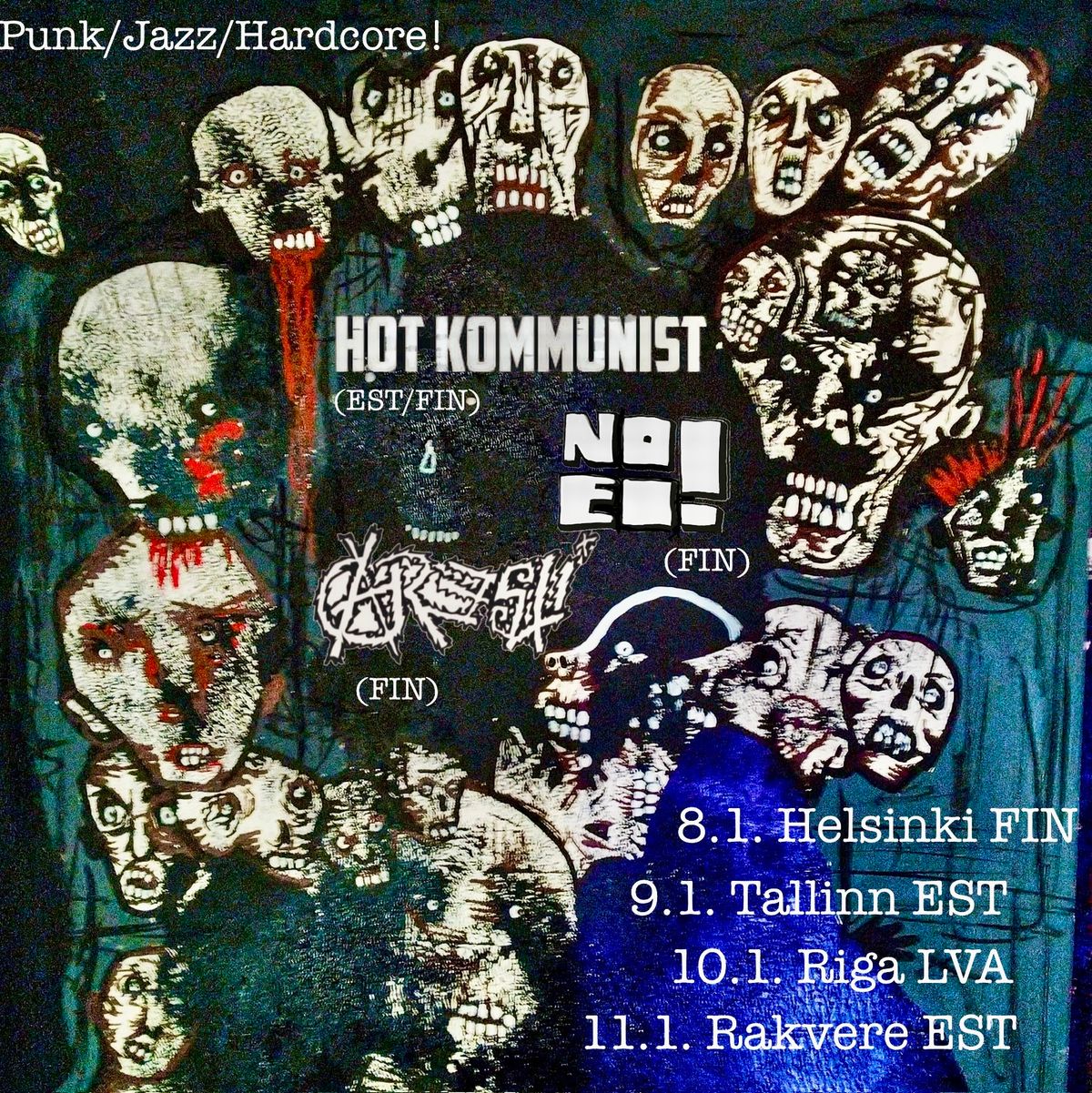 NO EI! (FIN), ARESTI (FIN), HOT KOMMUNIST (EST\/ FIN)