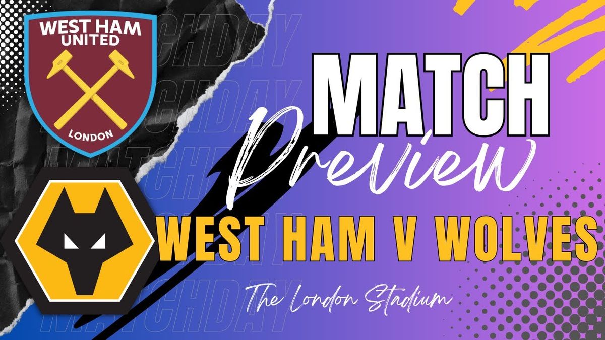 Wolverhampton Wanderers FC vs West Ham United at Molineux Stadium