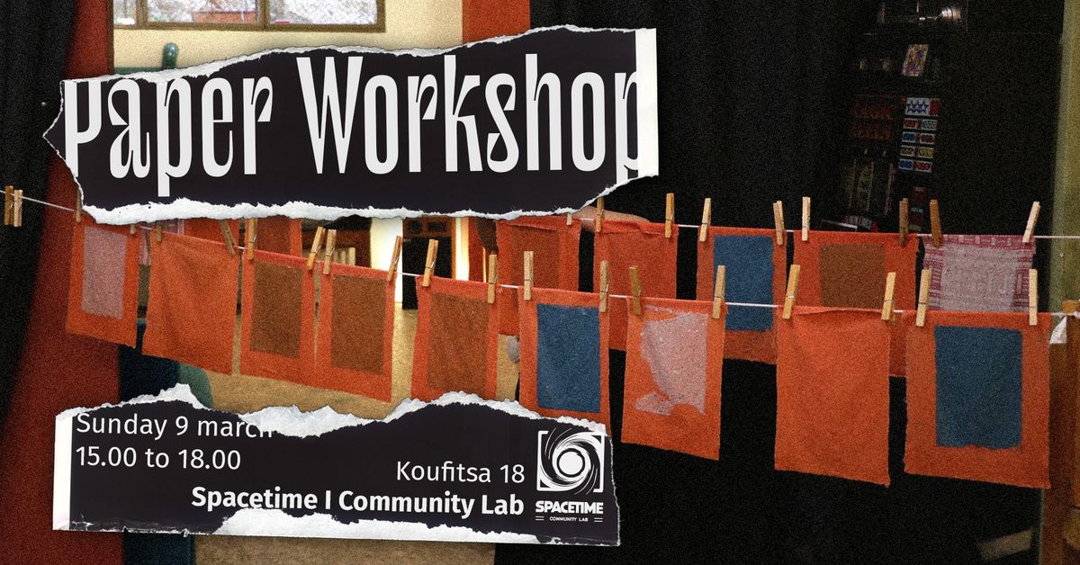 Papermaking Workshop at Spacetime | Community Lab