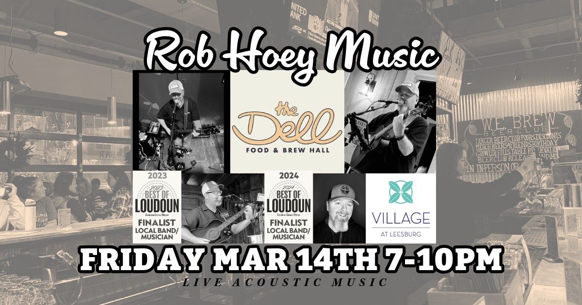 ROB HOEY Live Music at The Dell: Food & Brew Hall (Village at Leesburg)